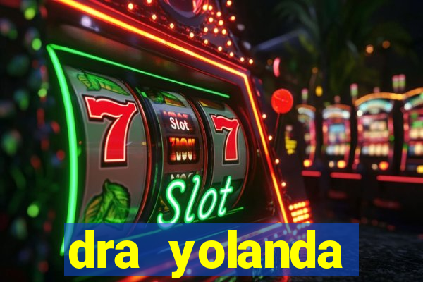 dra yolanda fernandes malta bettin